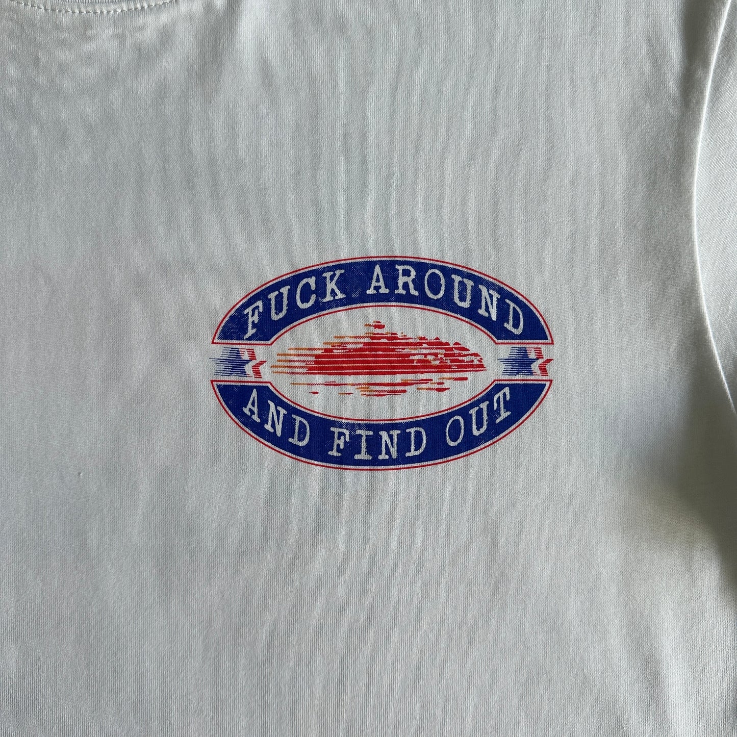 fuck around and find out tee